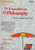 Filsafat sebagai Pelipur Lara [Judul asli: The Consolations of Philosophy]