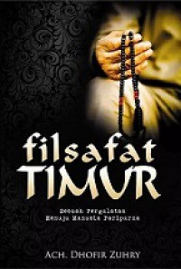 Filsafat Timur: Sebuah Pergulatan Menuju Manusia Paripurna