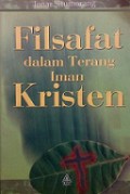 Filsafat dalam Terang Iman Kristen