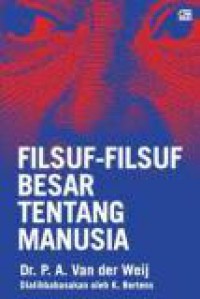 Filsuf-Filsuf Besar Tentang Manusia [Judul asli: Grote Filosofen Over de Mens]