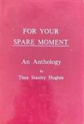 For Your Spare Moment: An Anthology