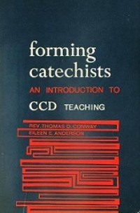 Forming Catechists: An Introduction to CCD Teaching