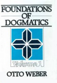 Foundations of Dogmatics (Vol.I)