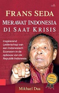 Frans Seda: Merawat Indonesia di Saat Krisis