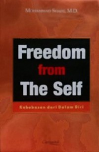 Kebebasan Dari Dalam Diri [Judul asli: Freedom from The Self]