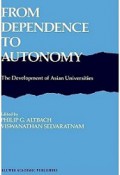 From Dependence to Autonomy: The Development of Asian Universities