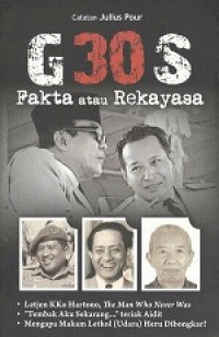 G30S, Fakta atau Rekayasa