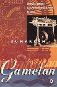 Gamelan: Interaksi Budaya dan Perkembangan Musikal di Jawa