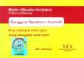 Gangguan Spektrum Autistik: Buku Petunjuk untuk Guru yang Mengajar Anak Autis [Judul asli: Austistic Spectrum Disorder]