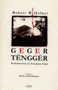 Geger Tengger: Perubahan Sosial dan Perkelahian Politik [Judul asli: The Political Economy of Mountain Java an Interpretive History]