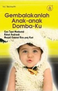 Gembalakanlah Anak-Anak Domba-Ku: Cara Tepat Membentuk Rohani Anak-anak Menjadi Generasi Baru yang Kuat [Judul asli: Formational Children's Ministry]