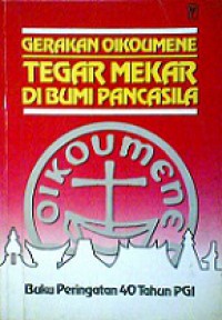 Gerakan Oikoumene: Tegar Mekar di Bumi Pancasila