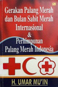 Gerakan Palang Merah dan Bulan Sabit Merah Internasional dan Perhimpunan Palang Merah Indonesia