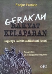 Gerakan Rakyat Kelaparan: Gagalnya Politik Radikalisasi Petani