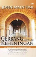 Gerbang Menuju Keheningan: Bunga Rampai Meditasi Kristiani [Judul asli: Door to Silence]