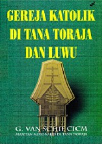 Gereja Katolik di Tana Toraja dan Luwu: Sejarah tentang Awal Perkembangannya