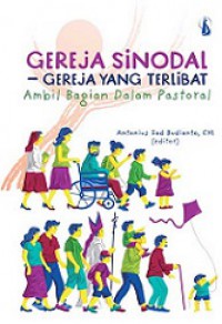 Gereja Sinodal - Gereja yang Terlibat: Ambil Bagian dalam Pastoral