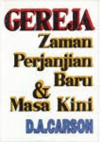 Gereja Zaman Perjanjian Baru dan Masa Kini [Judul asli: The Church in the Bible and the World]