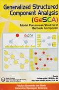 Generalized Structural Component Analysis (Gesca): Model Persamaan Struktural Berbasis Komponen