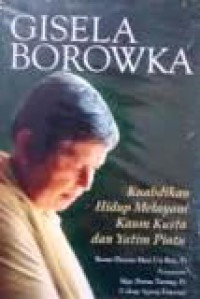 Gisela Borowka: Kuabdikan Hidup Melayani Kaum Kusta dan Yatim Piatu