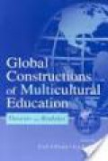 Global Constructions of Multicultural Education: Theories and Realities