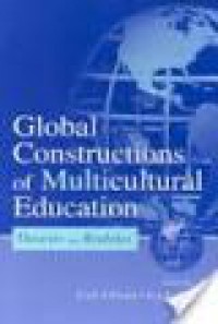 Global Constructions of Multicultural Education: Theories and Realities