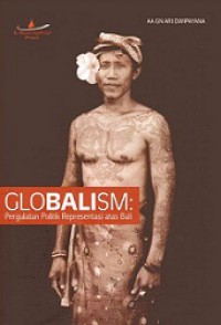 Globalism: Pergulatan Politik Representasi atas Bali