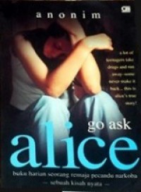 Go Ask Alice: Buku Harian Seorang Remaja Pecandu Narkoba