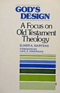 God's Design: A Focus on Old Testament Theology