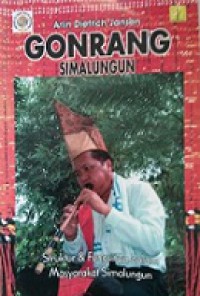 Gonrang Simalungun: Struktur dan Fungsinya dalam Masyarakat Simalungun [Judul Asli: Gonrang Music: Its Structure and Function in Simalungun Batak Society in Sumatra]