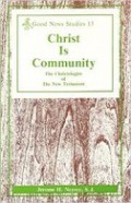 Christ is Community: The Christologies of the New Testament