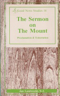 The Sermon on the Mount: Proclamation and Exhortation