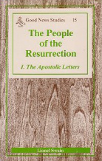 The People of The Resurrection: I. The Apostolic Letters