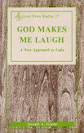 God Makes Me Laugh: A New Approach to Luke