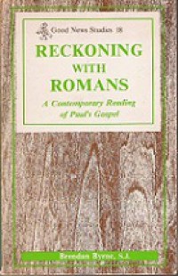 Reckoning with Romans: A Contemporary Reading of Paul's Gospel