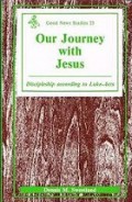 Our Journey with Jesus: Discipleship According to Mark