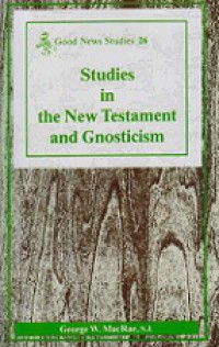 Studies in the New Testament and Gnosticism