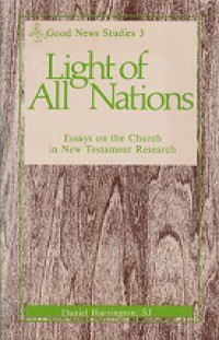 Light of All Nations: Essays on the Church in New Testament Research