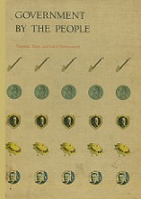 Government by the People: The Dynamics of American National, State, and Local Government