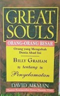 Orang-Orang Besar: Billy Graham tentang Penyelamatan [Judul asli: Great Souls]