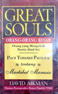 Orang-Orang Besar: Paus Yohanes Paulus II tentang Martabat Manusia [Judul asli: Great Souls]