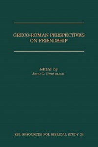 Greco-Roman Perspectives on Friendship