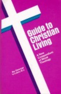 Guide to Christian Living: A New Compendium of Moral Theology