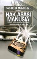 Hak Asasi Manusia: Hakekat, Konsep dan Implikasinya dalam Perspektif Hukum dan Masyarakat