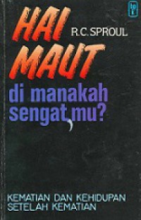 Hai Maut Dimanakah Sengatmu?