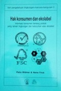 Hak Konsumen dan Ekolabel: Informasi konsumen tentang produk yang ramah lingkungan dan kebutuhan atas ekolabel