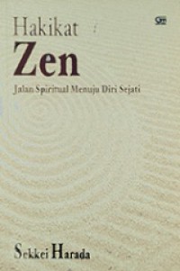 Hakikat Zen: Jalan Spiritual Menuju Diri Sejati [Judul asli: The Essence of Zen]