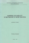 Happines and Morality in the Thought of Henry Sidgwick