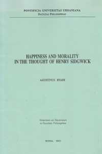 Happines and Morality in the Thought of Henry Sidgwick