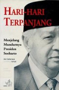 Hari-Hari Terpanjang: Menjelang Mundurnya Presiden Soeharto dan Beberapa Peristiwa Terkait